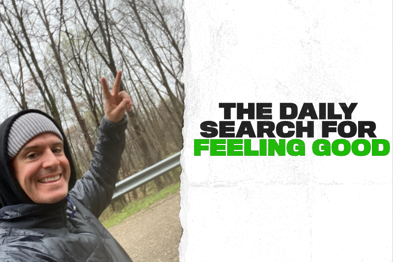 The Daily Search for Feeling Good